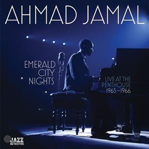 Elemental Emerald City Nights: Live At The Penthouse 1965-1966 - Ahmad Jamal
