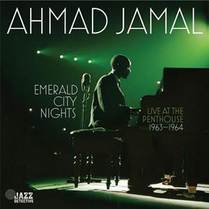 Elemental Emerald City Nights: Live At The Penthouse 1963-1964 - Ahmad Jamal