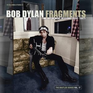 Columbia/Legacy Fragments: Time Out Of Mind Sessions (1996-1997) : The Bootleg Series Vol. 17 - Bob Dylan