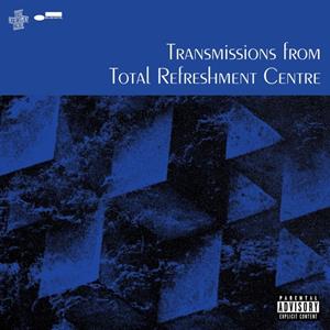 Blue Note Transmissions From Total Refreshment Centre - Various