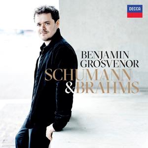 Decca Schumann & Brahms - Benjamin Grosvenor
