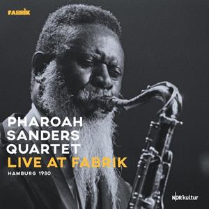 Live At Fabrik: Hamburg 1980 - Pharaoh Sanders Quartet