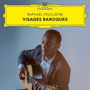 Deutsche Grammophon Visages Baroques - Raphael Feuillatre