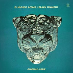 Big Crown Glorious Game - El Michels Affair & Black Though