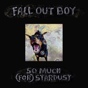 Atlantic So Much (For) Stardust - Fall Out Boy