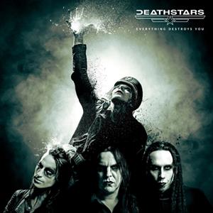 Nuclear Blast Everything Destroys You - Deathstars