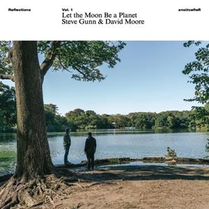 Rvng Intl. Let The Moon Be A Planet - Steve Gunn & David Moore