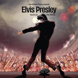 Elvis Presley Story Illustré Par Fred Beltran