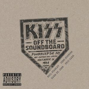 Universal Kiss Off The Soundboard: Live In Poughkeepsie - Kiss