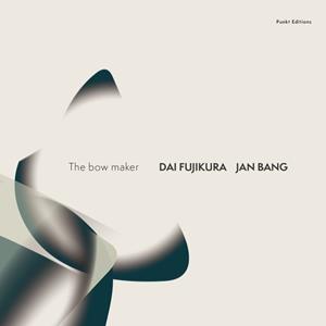 Labels J Jazzland The Bow Maker - Jan Bang / Dai Fujikura