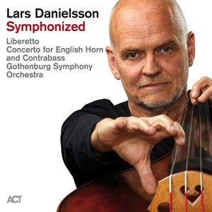 Act Symphonized - Lars Danielsson