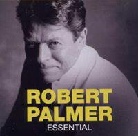 Robert Palmer - Essential