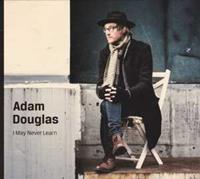 Grappa I May Never Learn - Adam Douglas