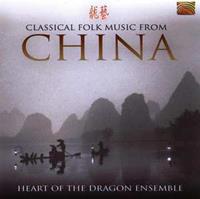 Classical Folk Music From China - Heart Of The Dragon Ensem