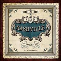 Provogue A Day In Nashville - Robben Ford