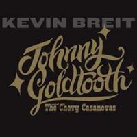 Johnny Goldtooth and the Chevy Casanovas