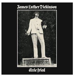 fiftiesstore James Luther Dickinson - Dixie Fried LP