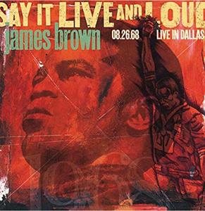 Say It Live And Loud: Live In Dallas 08.26.68