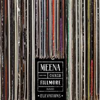 Coast To Coast Elevations - Meena Cryle & The Chris Fillmore