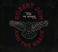 Continental Record Service Take Me Higher - Robert Jon & The Wreck