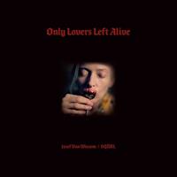 Sacred Bones Only Lovers Left Alive - Jozef Van Wissem / Squrl