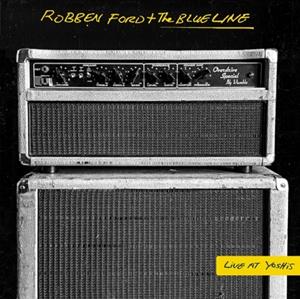 Repertoire Live At Yoshis - Robben Ford + The Blue Line