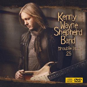 Provogue Trouble Is... 25 - Kenny Wayne Shepherd Band