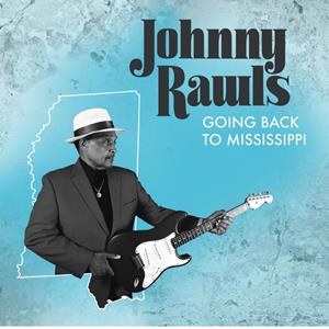 Johnny Rawls - Going Back To Mississippi (CD)