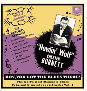 Bear Family Boy, You Got The Blues There! 1 - Howlin' Wolf