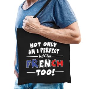 Bellatio Not only am I perfect but im French too katoenen kado tas Zwart