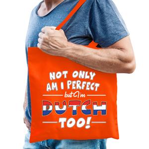 Bellatio Oranje Not only am I perfect but im Dutch too katoenen kado tas - heren - Nederland / Holland cadeau tas - Feest Boodschappentassen
