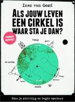 Als jouw leven een cirkel is, waar sta je dan?