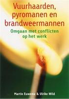 Vuurhaarden, pyromanen en brandweermannen