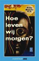 Vantoen.nu: Hoe leven wij morgen? - F. Baade