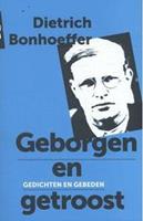 Geborgen en getroost - Dietrich Bonhoeffer