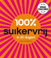 100% suikervrij: 100% suikervrij in 30 dagen - Carola van Bemmelen