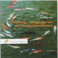 Overleg, vergaderen en onderhandelen