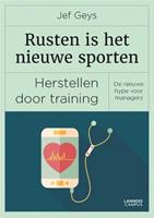 Rusten is het nieuwe sporten