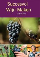 'Succesvol wijn maken' Antoon Balis 9789082209716