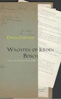 Wachten op Jeroen Bosch