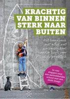 Krachtig van binnen, sterk naar buiten!