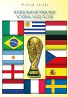 Het wereldkampioenschap voetbal aller tijden - Wilfred Luijckx - ebook