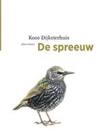 Vogelboeken: De spreeuw - Koos Dijksterhuis
