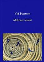 Vijf plaatsen - Mehrnaz Salehi