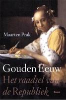 Gouden eeuw - Maarten Prak - ebook
