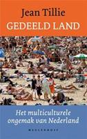 Gedeeld land. Het multiculturele ongemak van Nederland