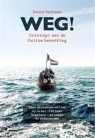   Weg!