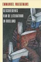 Geschiedenis van de literatuur in Rusland - Emmanuel Waegemans