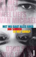 Met mij gaat alles goed / en met Anna