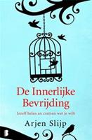 De innerlijke bevrijding - Arjen Slijp